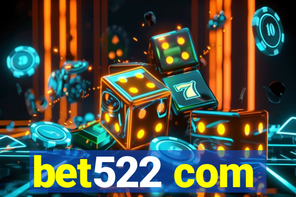 bet522 com